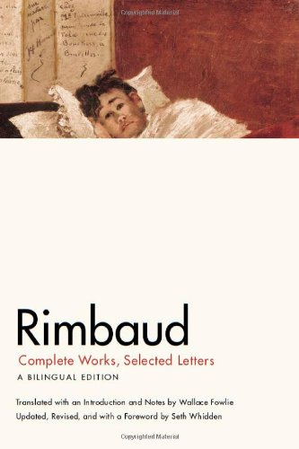 Rimbaud Complete Works, Selected Letters, a Bilingual Edition [Paperback]