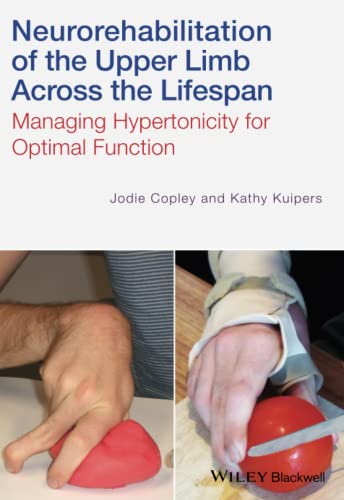 Neurorehabilitation of the Upper Limb Across the Lifespan Managing Hypertonicit [Paperback]
