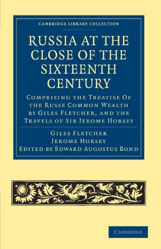 Russia at the Close of the Sixteenth Century Comprising the Treatise Of the Rus [Paperback]