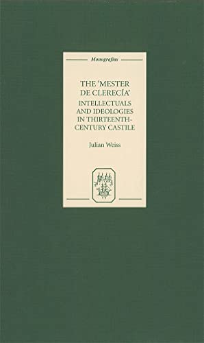 The &ltI&gtMester de Clereca&lt/I&gt Intellectuals and Ideologies in Thirt [Hardcover]