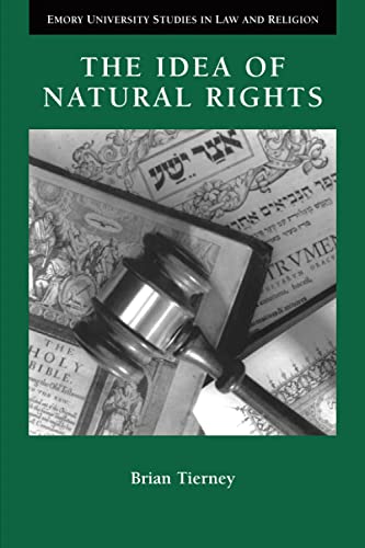 The Idea Of Natural Rights Studies On Natural Rights, Natural Law, And Church L [Paperback]