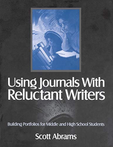 Using Journals With Reluctant Writers Building Portfolios for Middle and High S [Paperback]