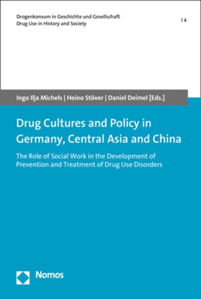 Drug Cultures and Policy in Germany, Central Asia and China The Role of Social  [Paperback]