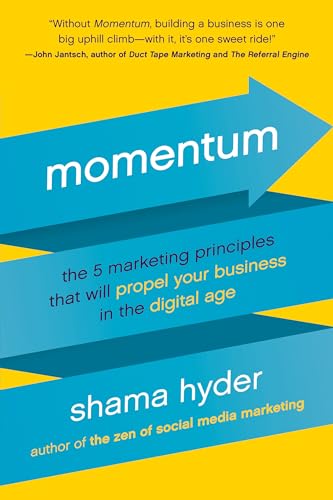 Momentum The 5 Marketing Principles That Will Propel Your Business in the Digit [Paperback]