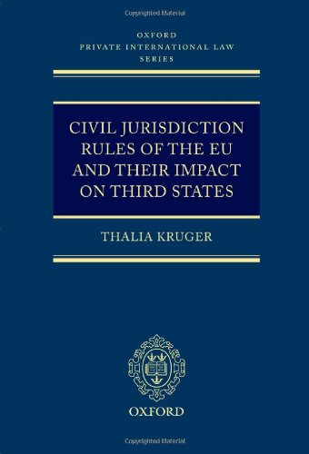 Civil Jurisdiction Rules of the EU and their Impact on Third States [Hardcover]