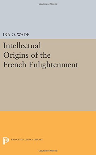 Intellectual Origins of the French Enlightenment [Paperback]
