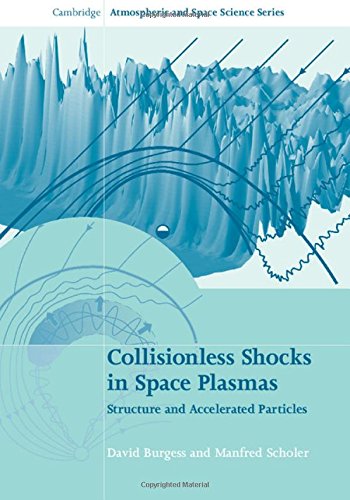 Collisionless Shocks in Space Plasmas Structure and Accelerated Particles [Hardcover]