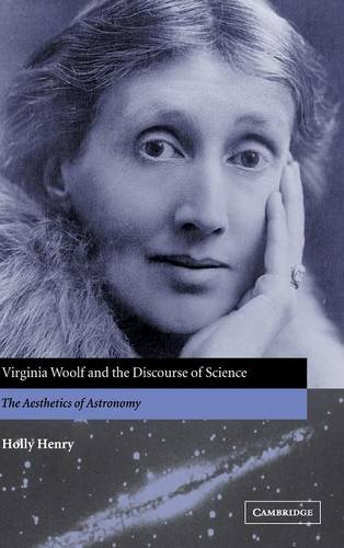 Virginia Woolf and the Discourse of Science The Aesthetics of Astronomy [Hardcover]