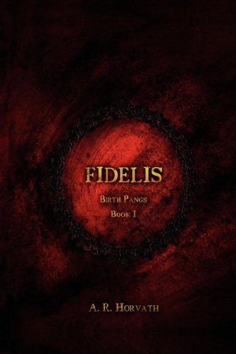 Birth Pangs Fidelis [Hardcover]