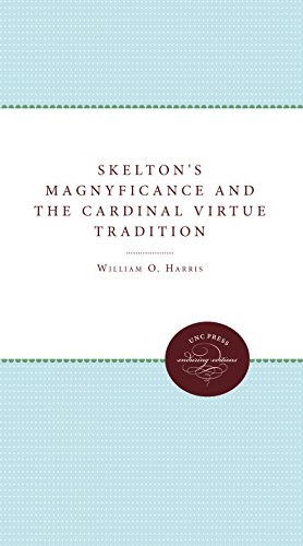 Skelton's Magnyficance And The Cardinal Virtue Tradition (enduring Editions) [Paperback]