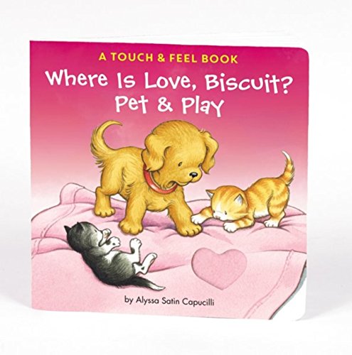 Where Is Love, Biscuit A Touch &amp Feel Book [Board book]