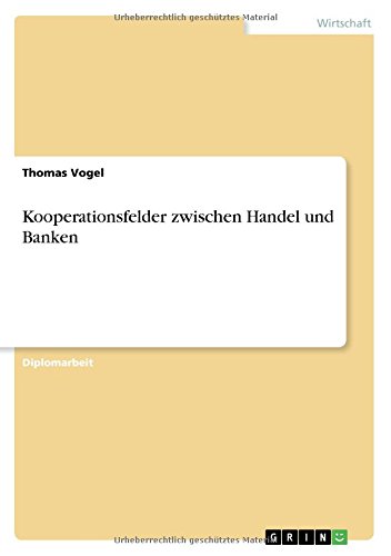 Kooperationsfelder Zwischen Handel Und Banken (german Edition) [Paperback]