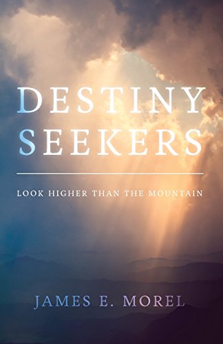 Destiny Seekers Look Higher Than The Mountain [Paperback]