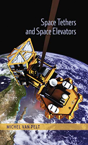 Space Tethers and Space Elevators [Paperback]