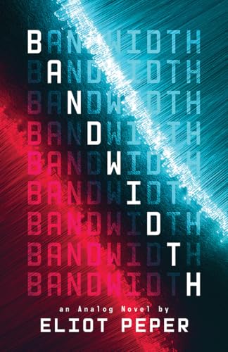 Bandwidth (an Analog Novel) [Paperback]