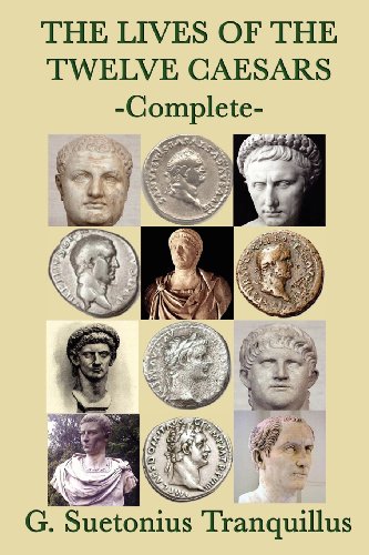 The Lives Of The Twelve Caesars [Paperback]