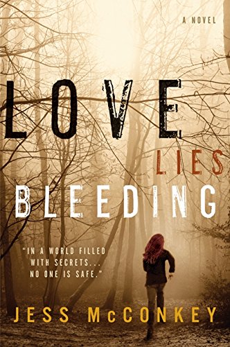 Love Lies Bleeding A Novel [Paperback]