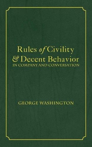 Rules of Civility and Decent Behavior in Company and Conversation [Paperback]