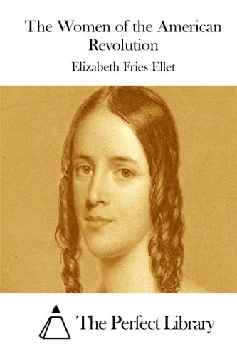 The Women Of The American Revolution [Paperback]