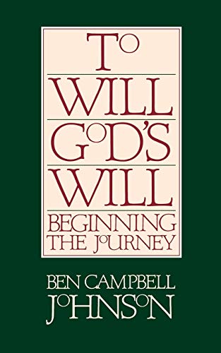 To Will God's Will Beginning the Journey [Paperback]