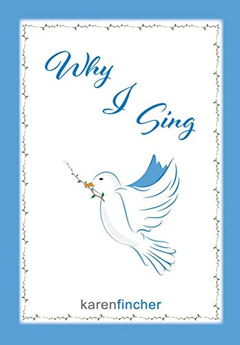 Why I Sing [Hardcover]
