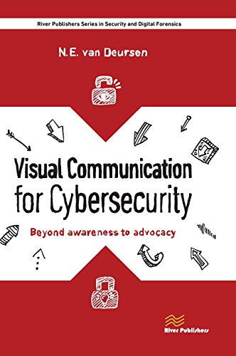 Visual Communication for Cybersecurity  Beyond Awareness to Advocacy [Hardcover]