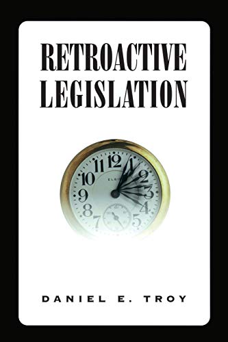 Retroactive Legislation [Paperback]
