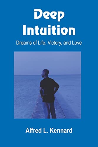 Deep Intuition  Dreams of Life, Victory, and Love [Paperback]