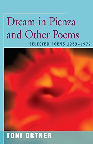 Dream in Pienza and Other Poems Selected Poems 19631977 [Paperback]