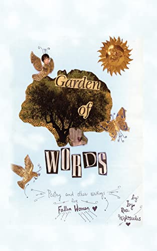 Garden of Words  Poetry and Other Writings for Fallen Women [Paperback]