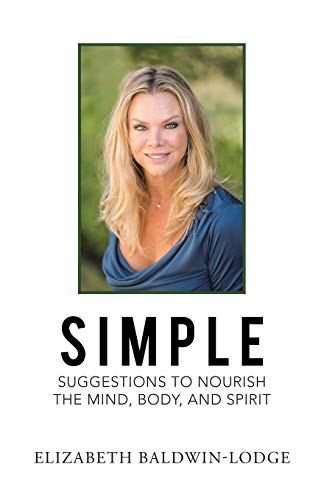 Simple Suggestions To Nourish The Mind, Body, And Spirit [Paperback]