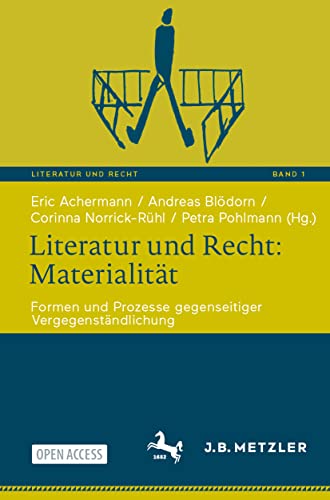 Literatur und Recht Materialitt Formen und Prozesse gegenseitiger Vergegenst [Paperback]
