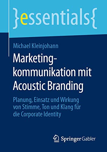 Marketingkommunikation mit Acoustic Branding Planung, Einsatz und Wirkung von S [Paperback]