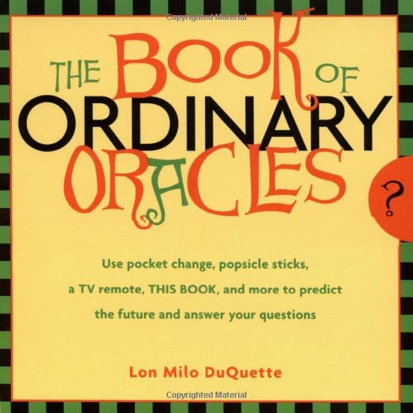 Book Of Ordinary Oracles Use Pocket Change, Popsicle Sticks, A Tv Remote, This  [Paperback]