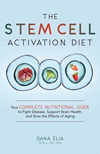 The Stem Cell Activation Diet Your Complete Nutritional Guide to Fight Disease, [Paperback]