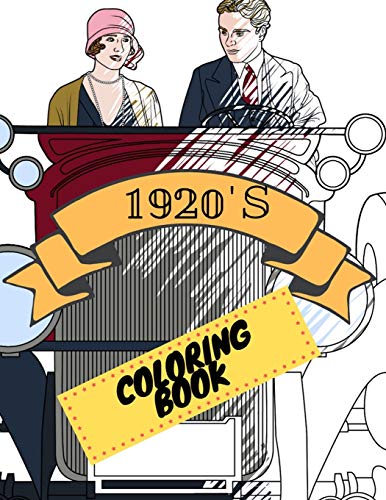1920s Coloring Book  Great Gatsby Mobs and Molls Adult Colouring Book Stress Re [Paperback]