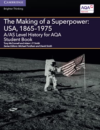 A/AS Level History for AQA The Making of a Superpower USA, 18651975 Student Bo [Paperback]