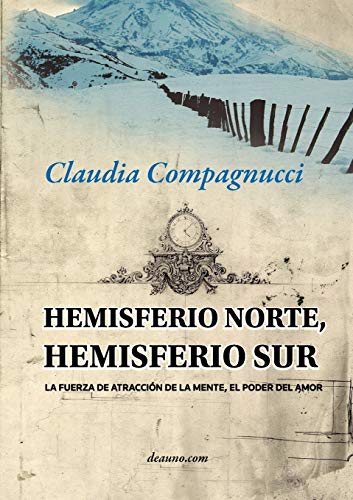 Hemisferio Norte, Hemisferio Sur La Fuerza De Atraccin De La Mente - El Poder D [Paperback]