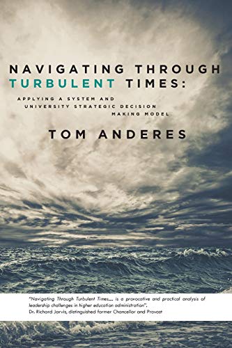 Navigating Through Turbulent Times Applying A System And University Strategic D [Paperback]