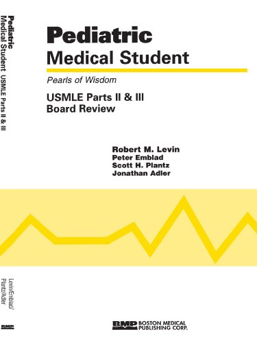 Pediatric Medical Student USMLE Parts II and III Pearls of Wisdom Pearls of Wi [Paperback]