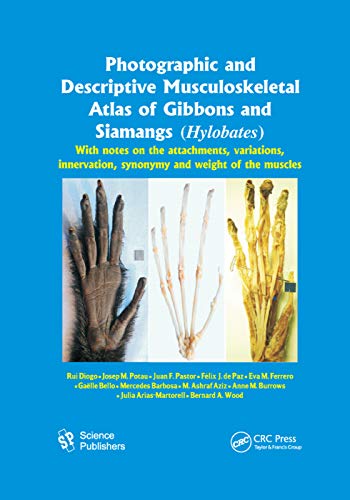 Photographic and Descriptive Musculoskeletal Atlas of Gibbons and Siamangs (Hylo [Paperback]