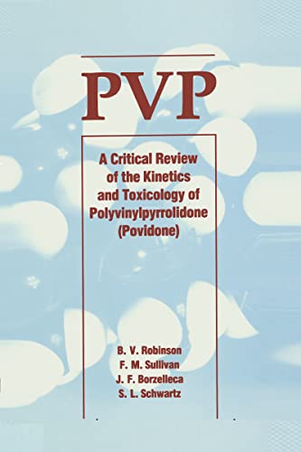 Pvp A Critical Review of the Kinetics and Toxicology of Polyvinylpyrrolidone (P [Hardcover]