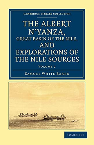 The Albert N'yanza, Great Basin of the Nile, and Explorations of the Nile Source [Paperback]