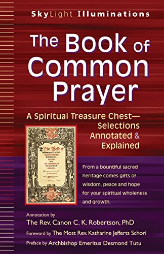 The Book of Common Prayer A Spiritual Treasure ChestSelections Annotated & [Hardcover]