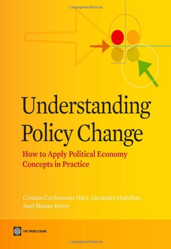 Understanding Policy Change How to Apply Political Economy Concepts in Practice [Paperback]