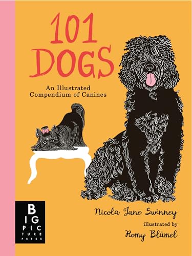 101 Dogs An Illustrated Compendium of Canines [Hardcover]