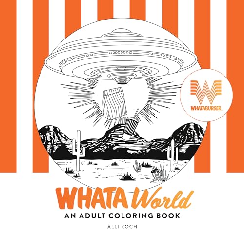 WhataWorld A Whataburger Adult Coloring Book Featuring Frameable Wall Art [Paperback]