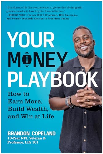 Your Money Playbook How to Earn More, Build Wealth, and Win at Life [Hardcover]