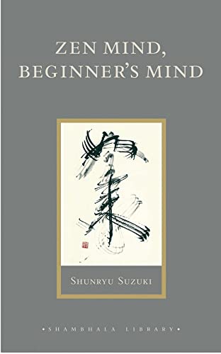 Zen Mind, Beginner's Mind Informal Talks on Zen Meditation and Practice [Hardcover]