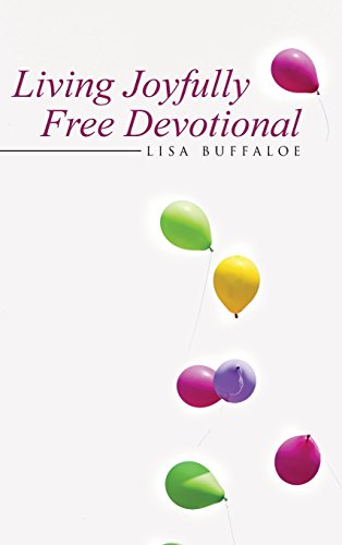 Living Joyfully Free Devotional [Hardcover]